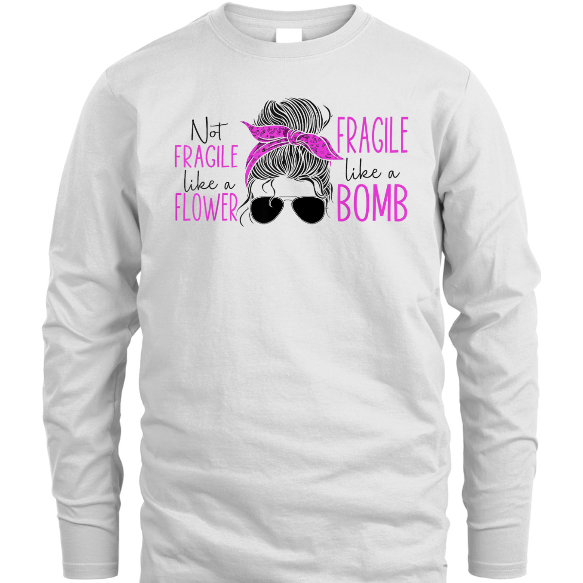 Feminist Not Fragile Like A Flower Fragile Like A Bomb T-Shirt