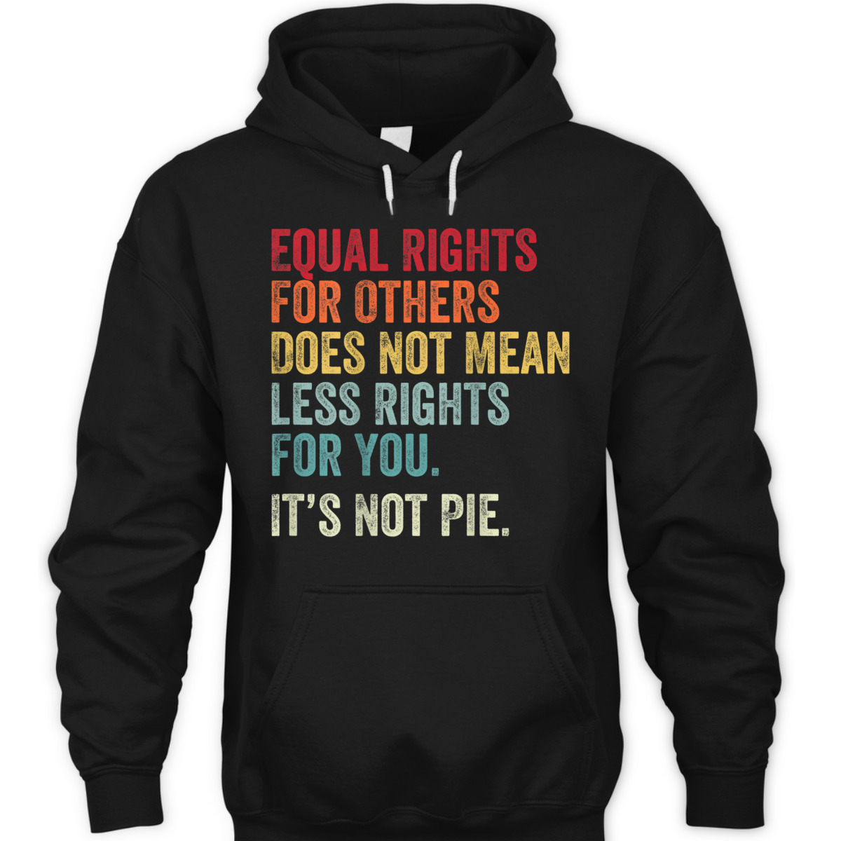 Equality - Equal Rights For Others It's Not Pie T-Shirt