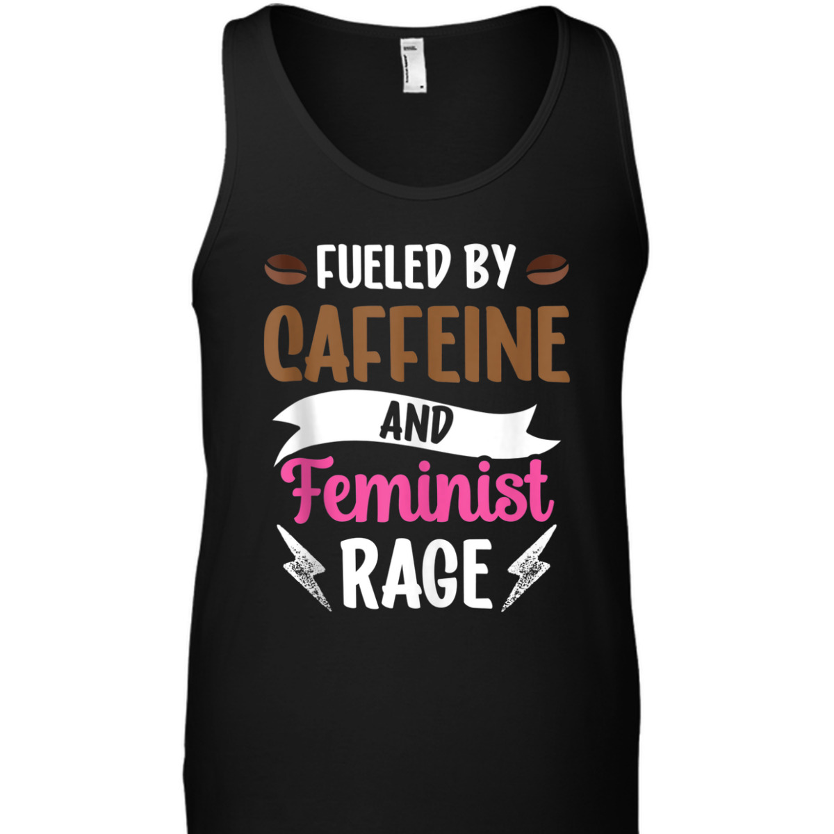 Fueled By Caffeine And Feminist Rage Feminism Womens Rights T-Shirt Fueled By Caffeine And Feminist Rage Feminism Womens Rights T-Shirt