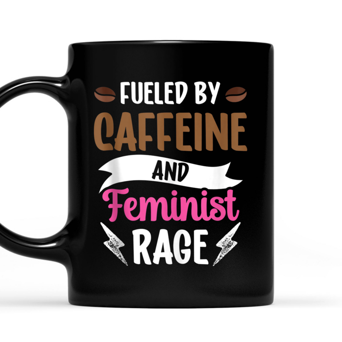 Fueled By Caffeine And Feminist Rage Feminism Womens Rights T-Shirt