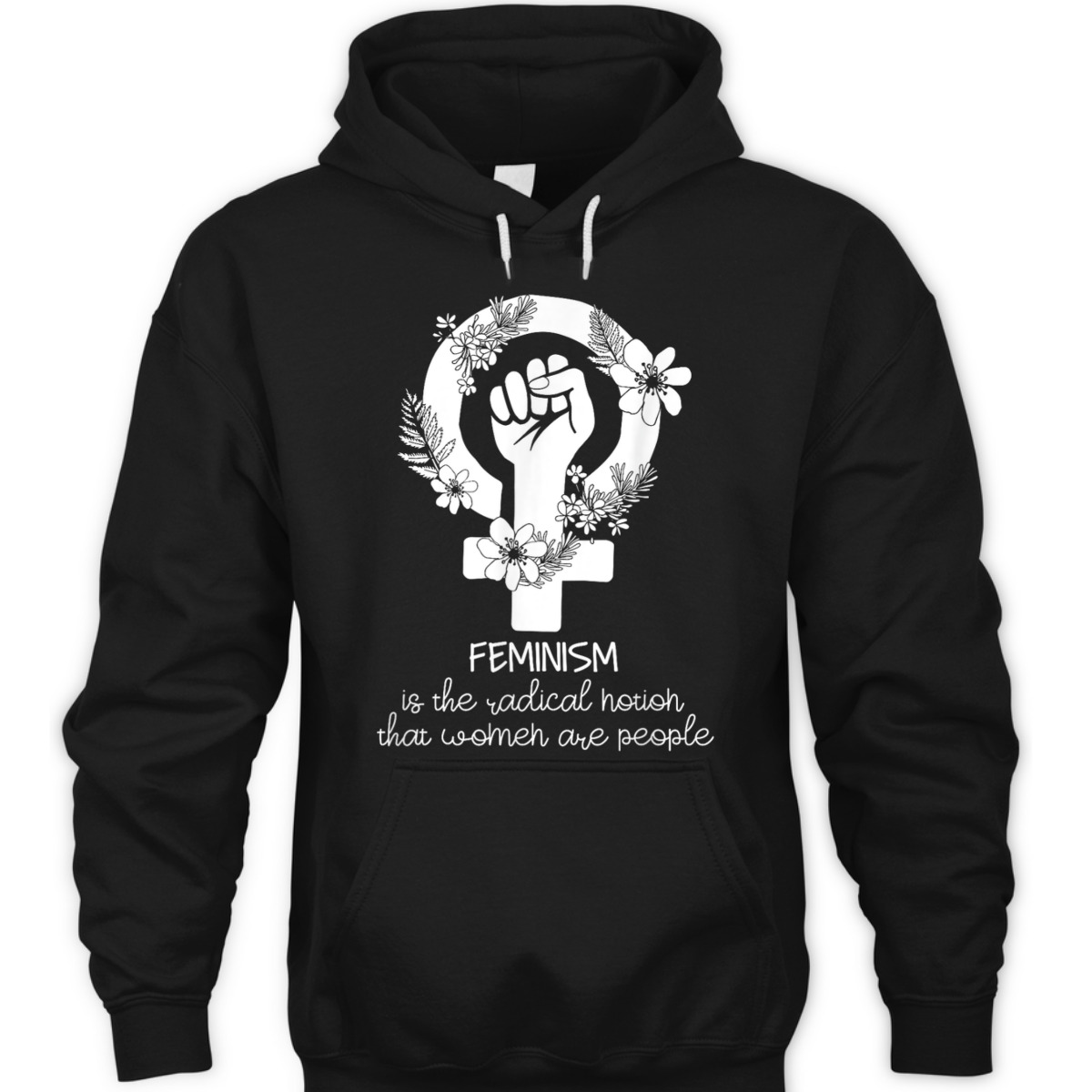 Feminist Feminism Is The Radical Notion Fist Symbol T-Shirt