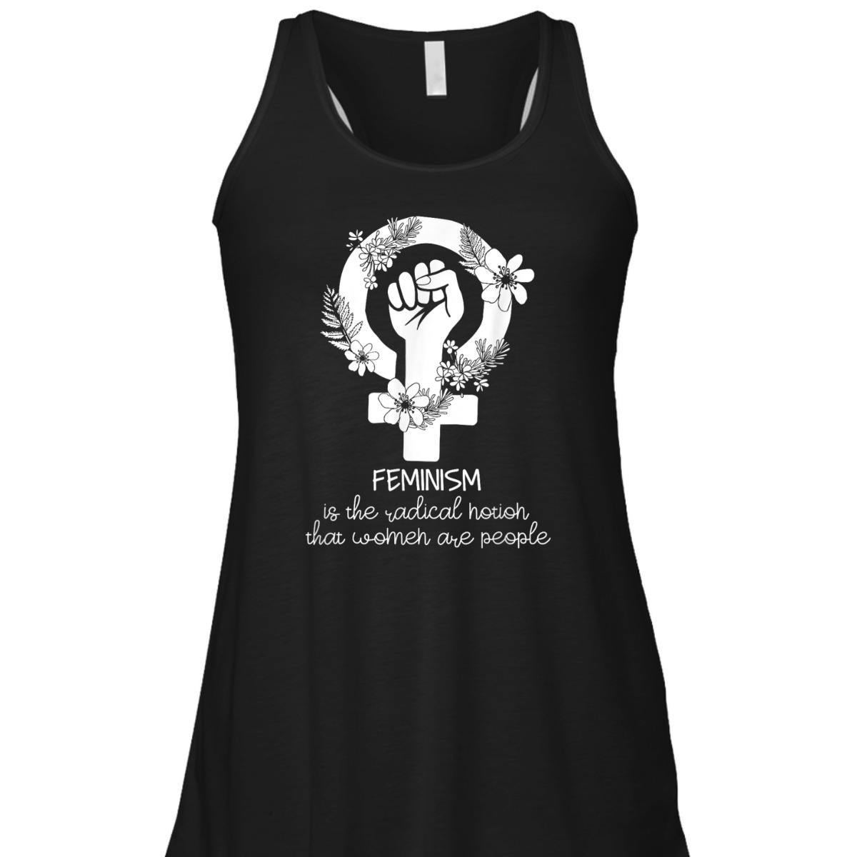 Feminist Feminism Is The Radical Notion Fist Symbol T-Shirt