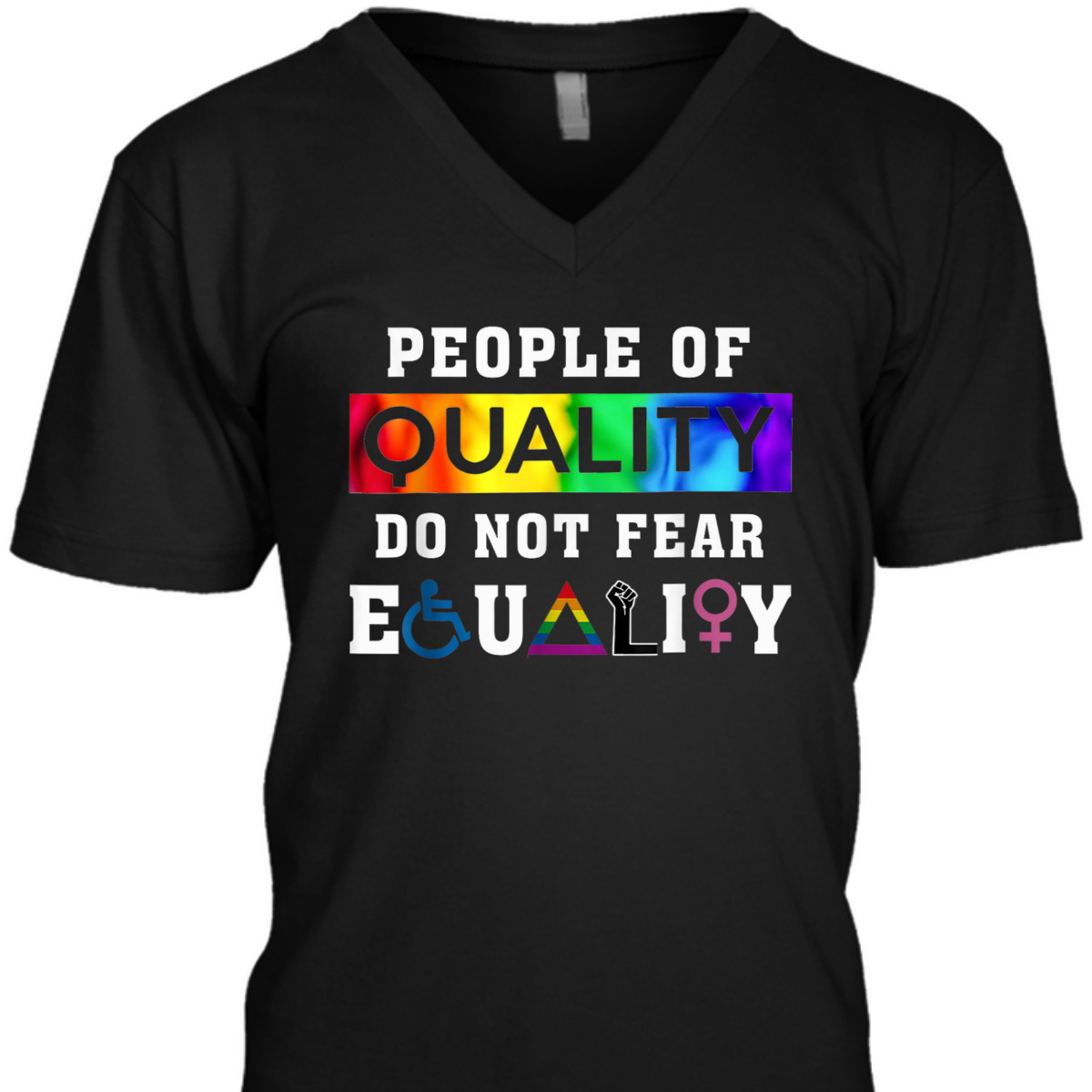 People Of Quality Do Not Fear Equality T-Shirt People Of Quality Do Not Fear Equality T-Shirt