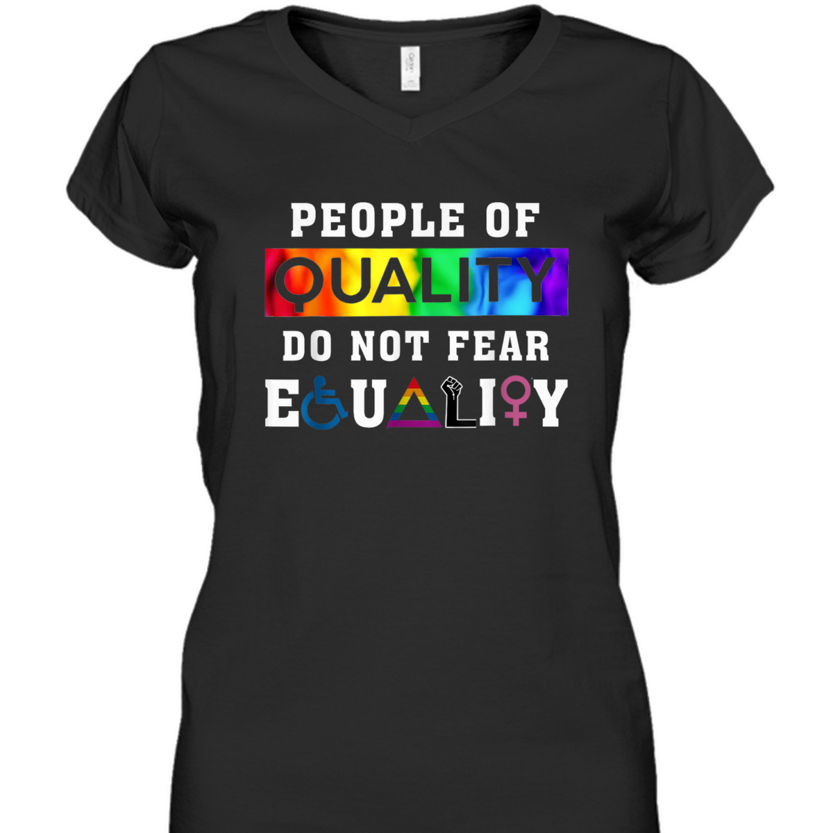 People Of Quality Do Not Fear Equality T-Shirt People Of Quality Do Not Fear Equality T-Shirt