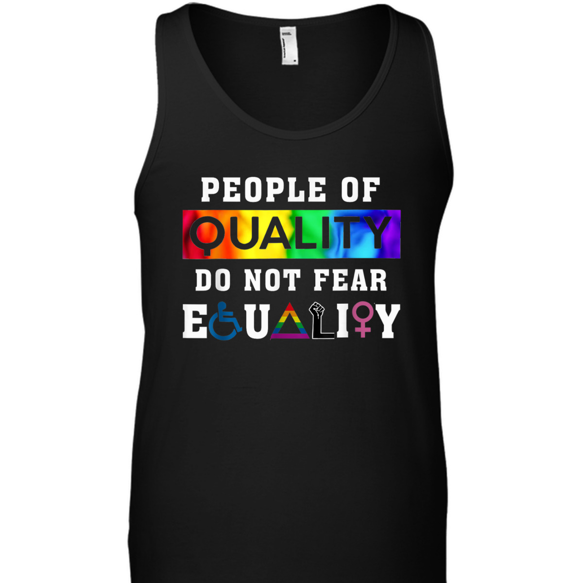 People Of Quality Do Not Fear Equality T-Shirt