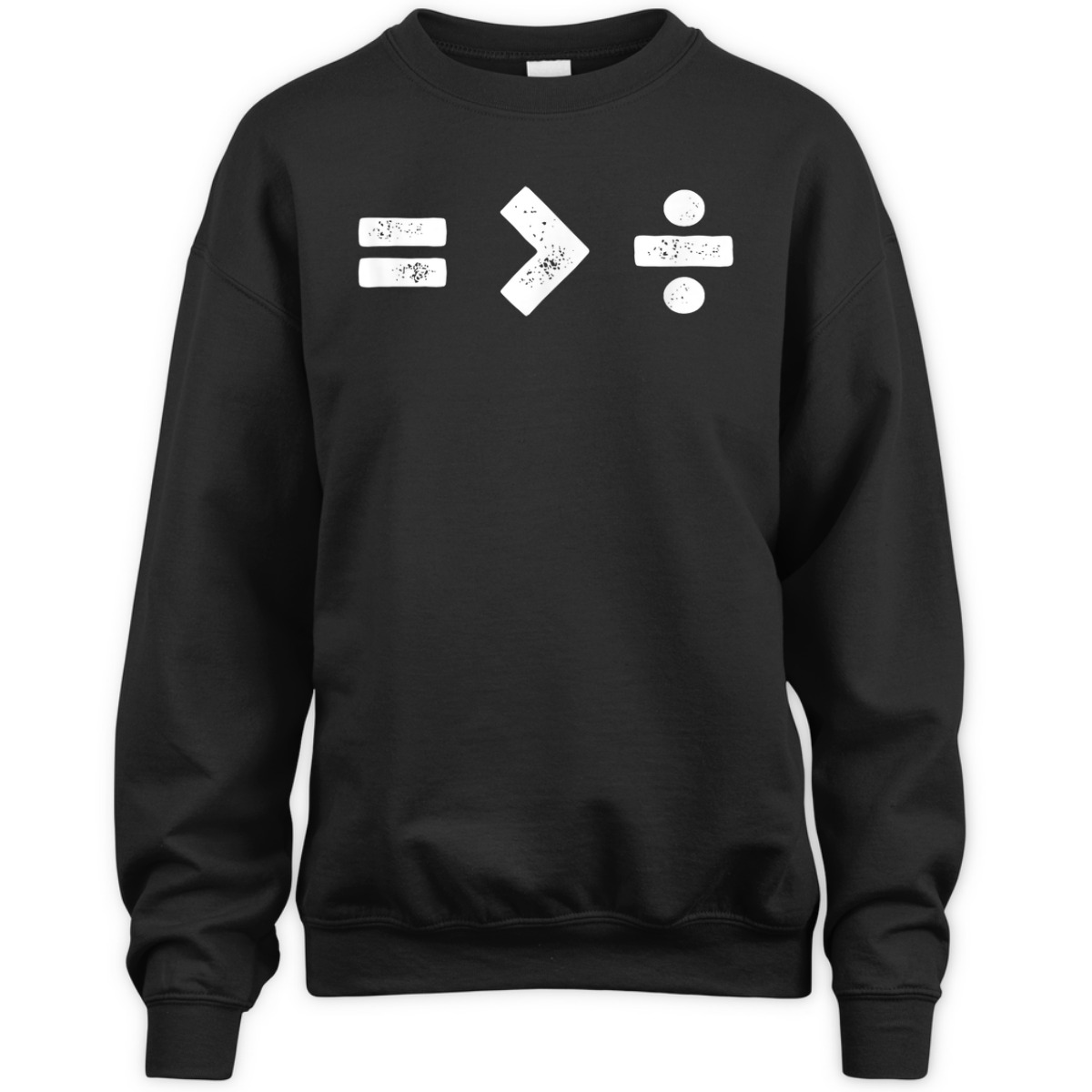 Equality Is Greater Than Division Math Symbols T-Shirt Equality Is Greater Than Division Math Symbols T-Shirt