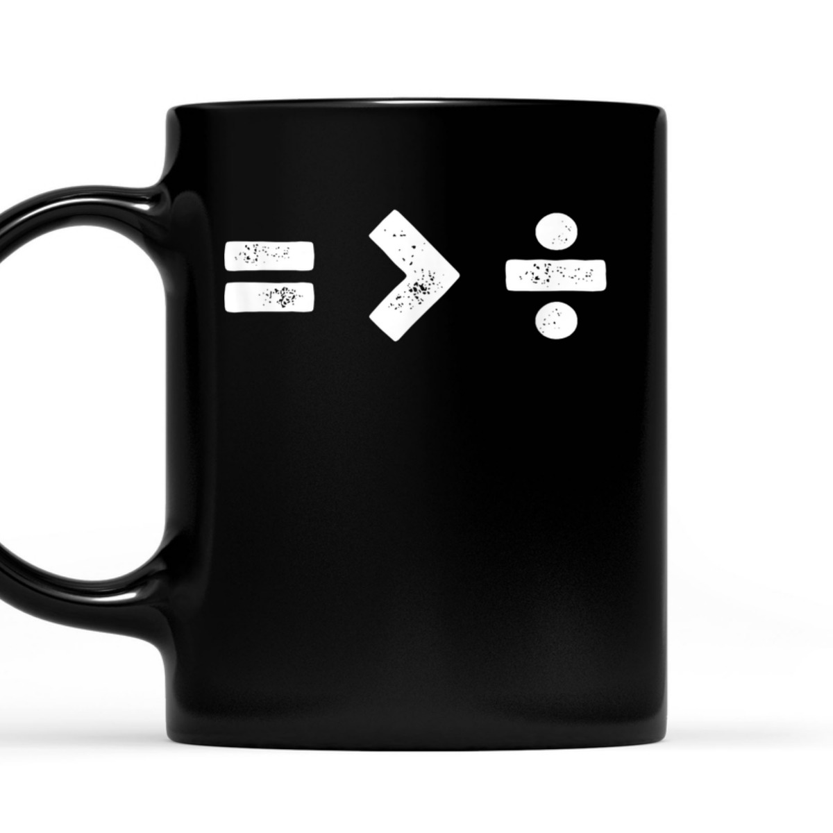 Equality Is Greater Than Division Math Symbols T-Shirt