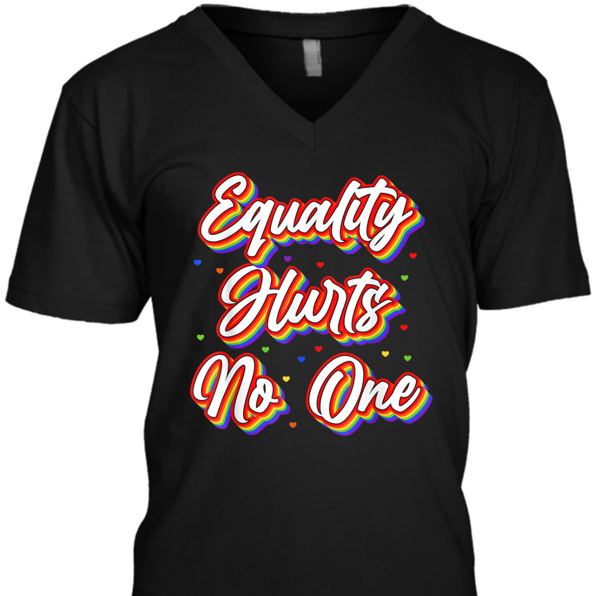 Equality Hurts No One T-Shirt Equality Hurts No One T-Shirt