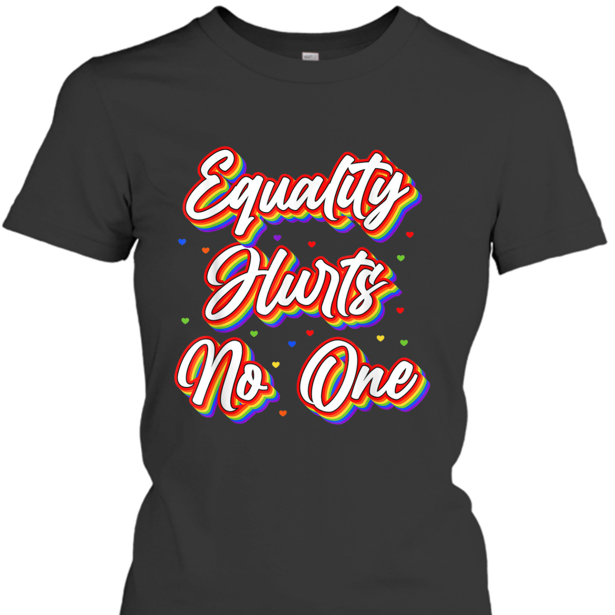 Equality Hurts No One T-Shirt