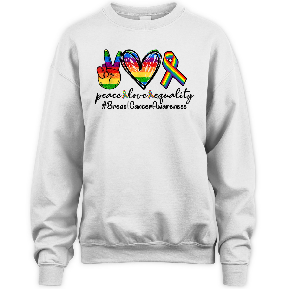 Rainbow Ribbon Peace Love Equality Breast Cancer Awareness T-Shirt Rainbow Ribbon Peace Love Equality Breast Cancer Awareness T-Shirt