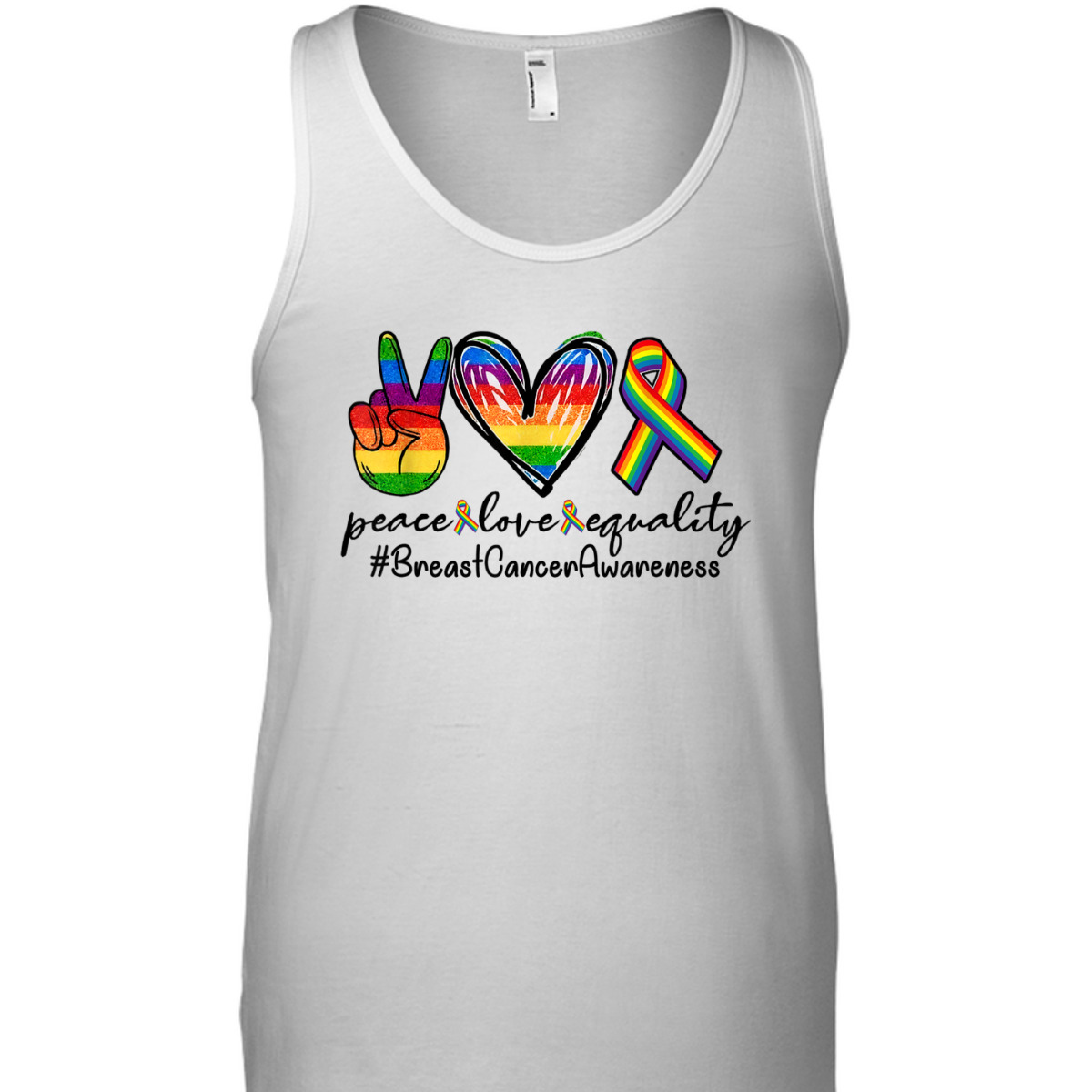 Rainbow Ribbon Peace Love Equality Breast Cancer Awareness T-Shirt Rainbow Ribbon Peace Love Equality Breast Cancer Awareness T-Shirt