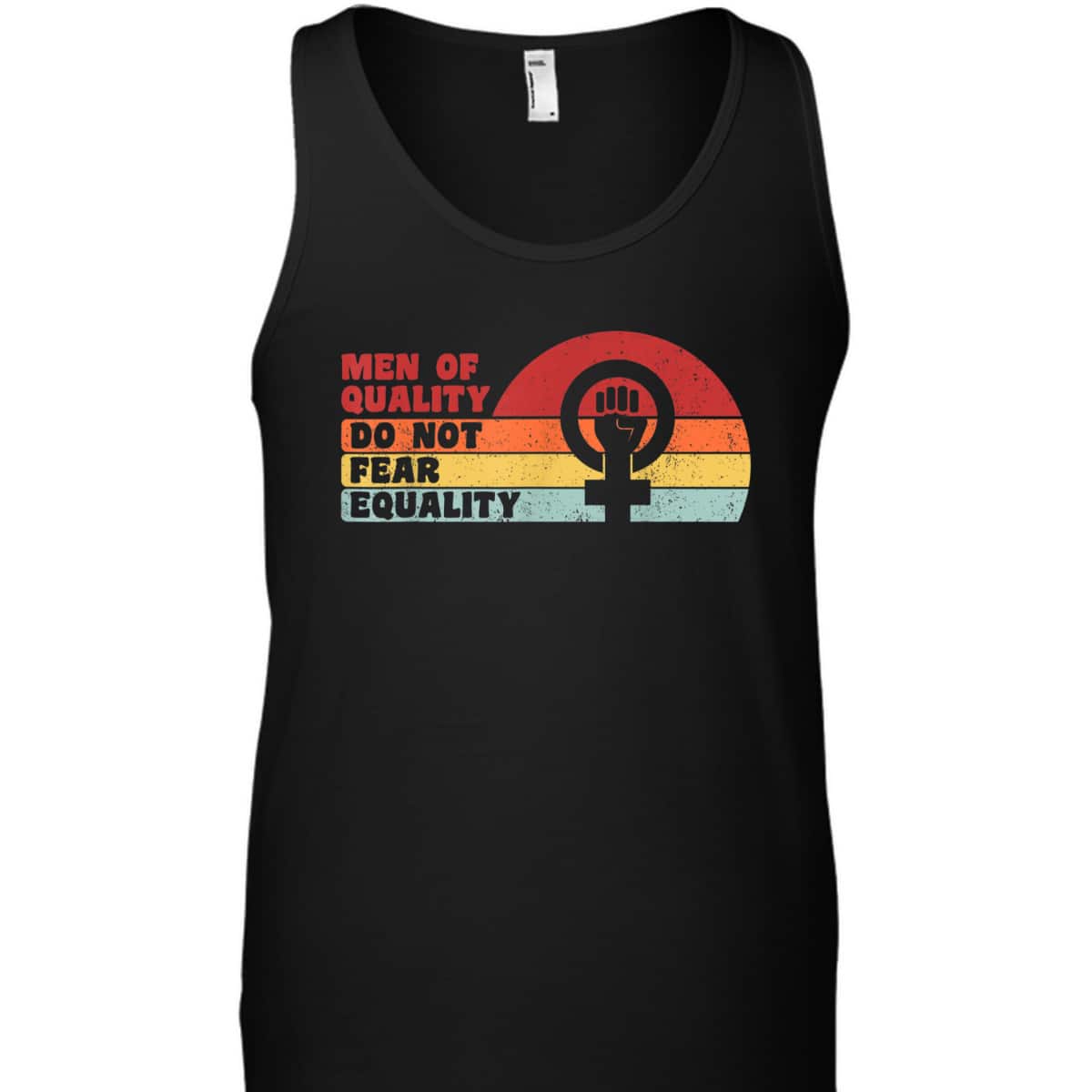 Men Of Quality Do Not Fear Equality Feminism T-Shirt