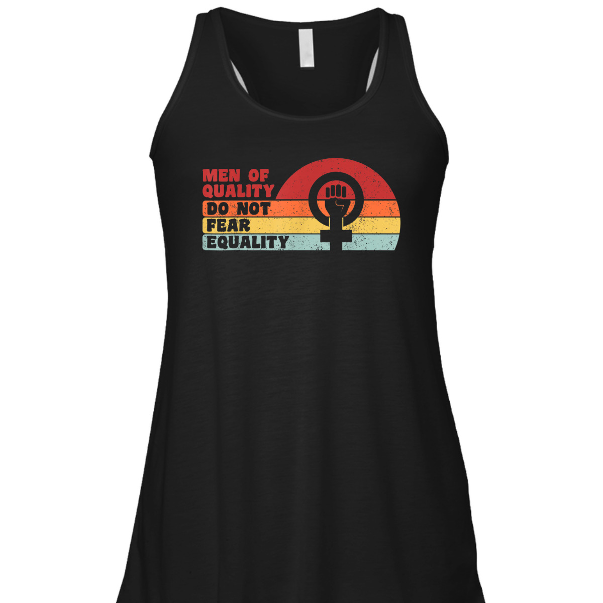Men Of Quality Do Not Fear Equality Feminism T-Shirt Men Of Quality Do Not Fear Equality Feminism T-Shirt