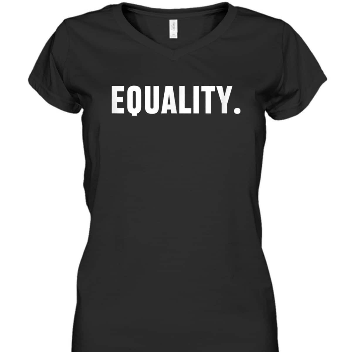 Equality Peace, Love, Unity, Equal Rights For All T-Shirt Equality Peace, Love, Unity, Equal Rights For All T-Shirt