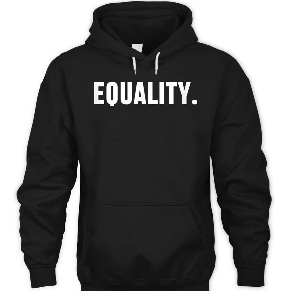 Equality Peace, Love, Unity, Equal Rights For All T-Shirt Equality Peace, Love, Unity, Equal Rights For All T-Shirt