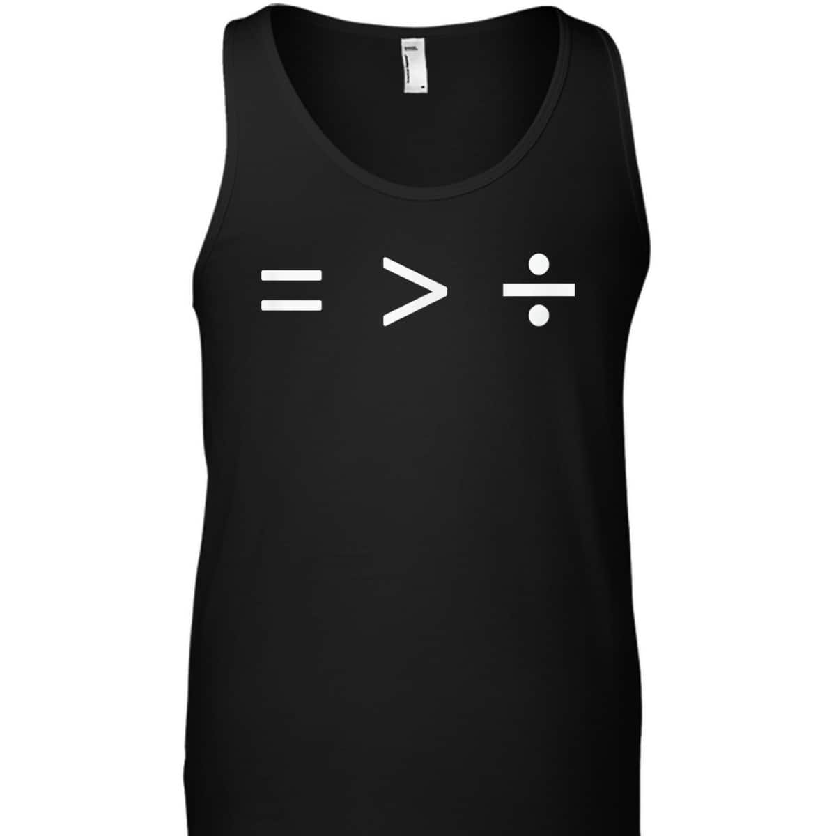 Equal Rights Math Equality Sign, Greater Than Division Sign T-Shirt Equal Rights Math Equality Sign, Greater Than Division Sign T-Shirt