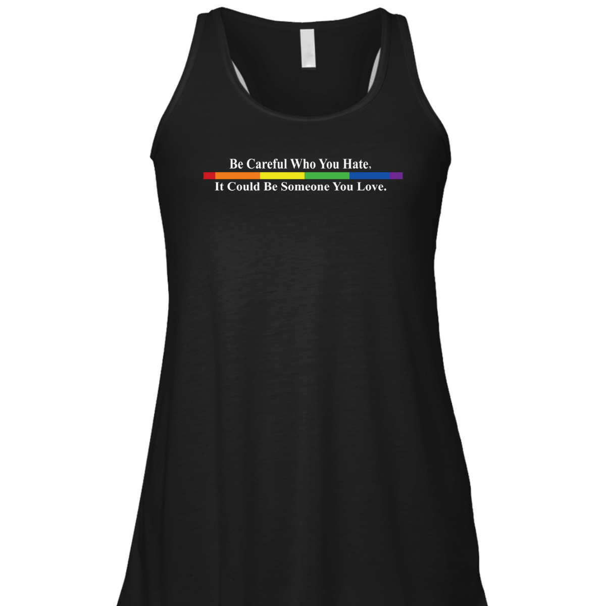 Be Careful Who You Hate LGBTQ Equality Gay Rights T-Shirt