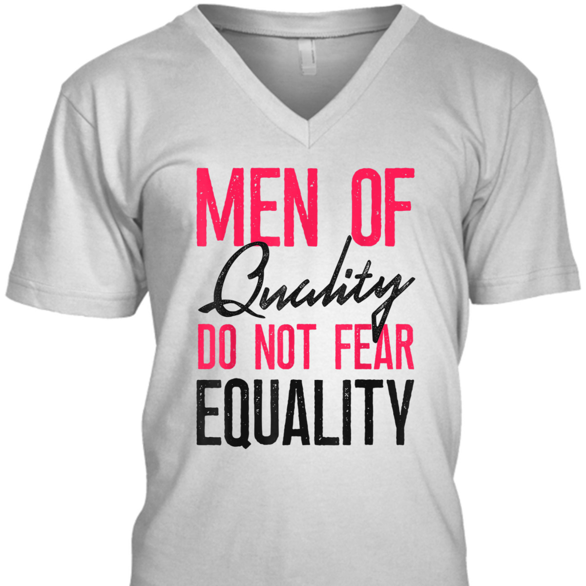 Feminist Men Of Quality Don't Fear Equality T-Shirt