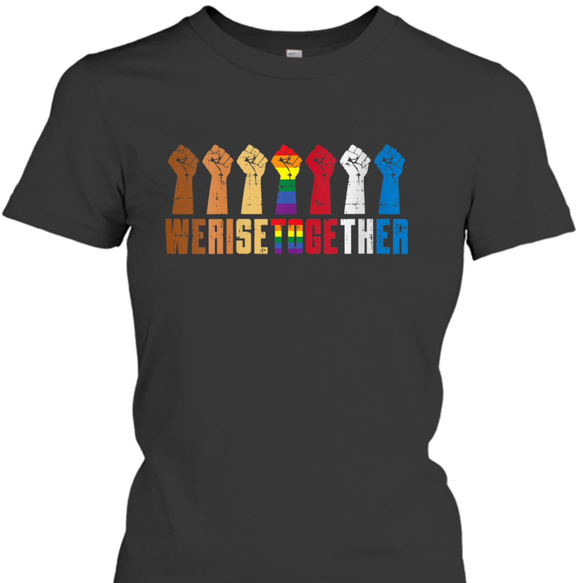 Womens We Rise Together Black Rainbow Fist Pride Equality LGBT Gift T-Shirt Womens We Rise Together Black Rainbow Fist Pride Equality LGBT Gift T-Shirt