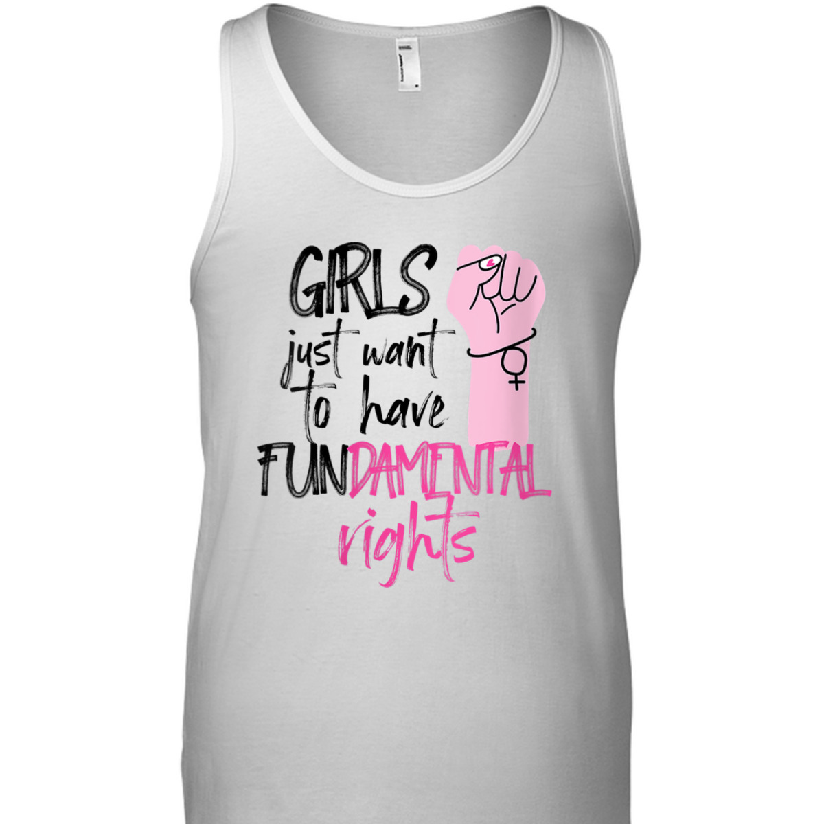 Womens Feminist Girls Just Want To Have Fundamental Rights Fist T-Shirt Womens Feminist Girls Just Want To Have Fundamental Rights Fist T-Shirt