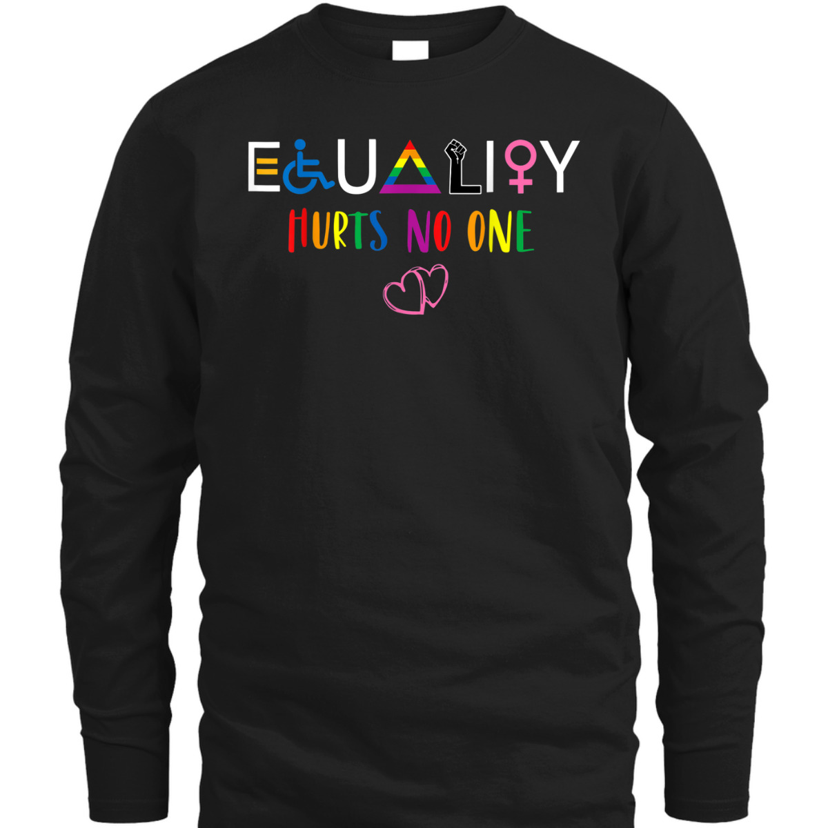 Equality Hurt No One, Human Rights T-Shirt