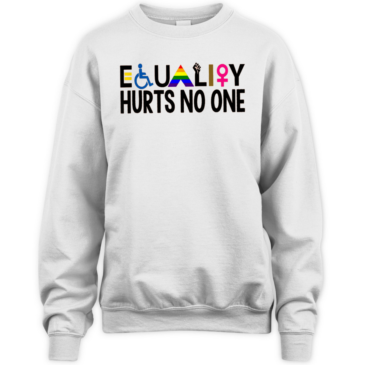 Equality Hurt No-one T-Shirt