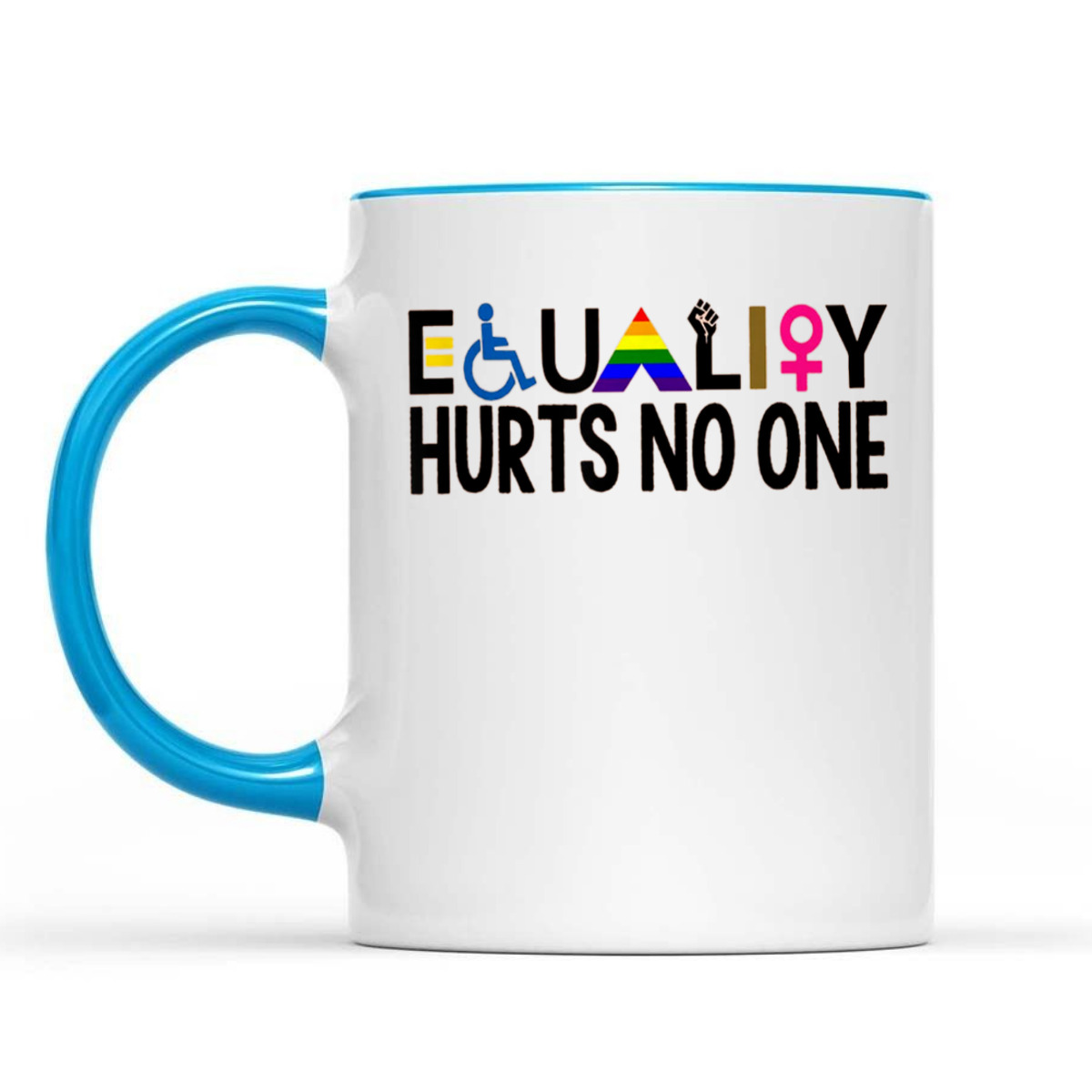 Equality Hurt No-one T-Shirt