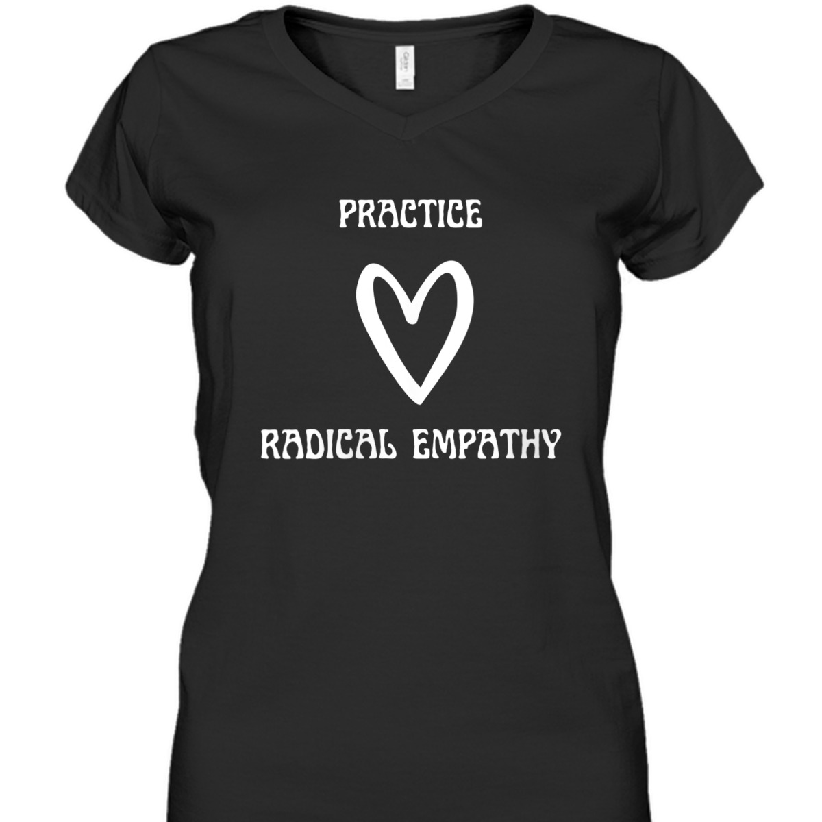 Womens Practice Radical Empathy Equality Kindness Empath T-Shirt Womens Practice Radical Empathy Equality Kindness Empath T-Shirt