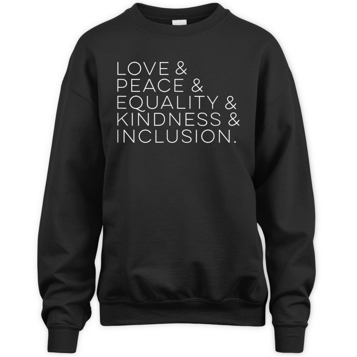 Love & Peace & Equality & Kindness & Inclusion T-Shirt