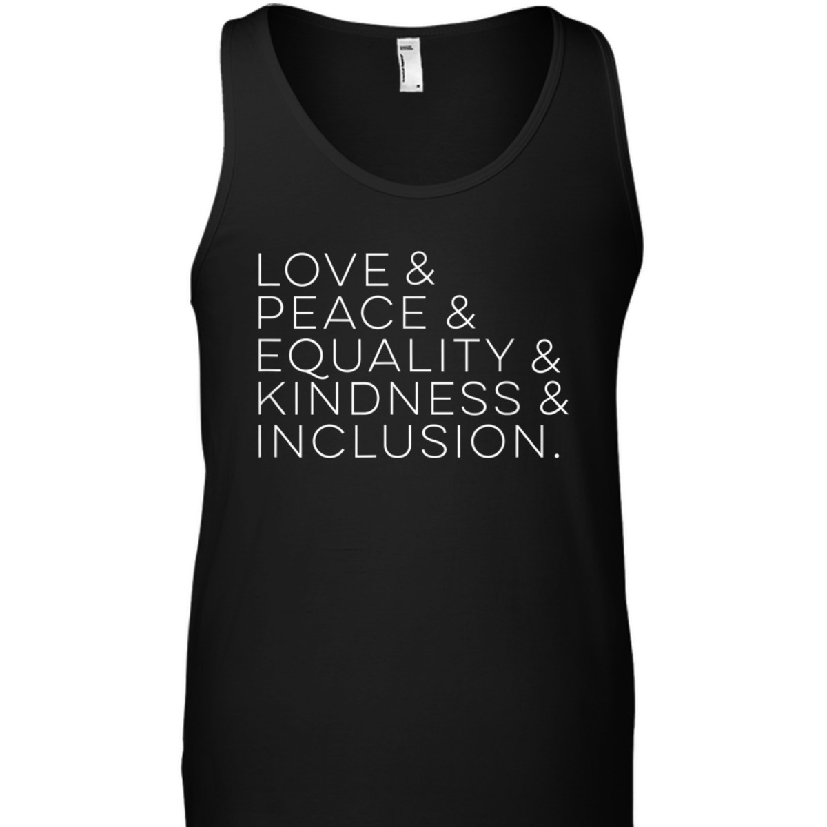 Love & Peace & Equality & Kindness & Inclusion T-Shirt
