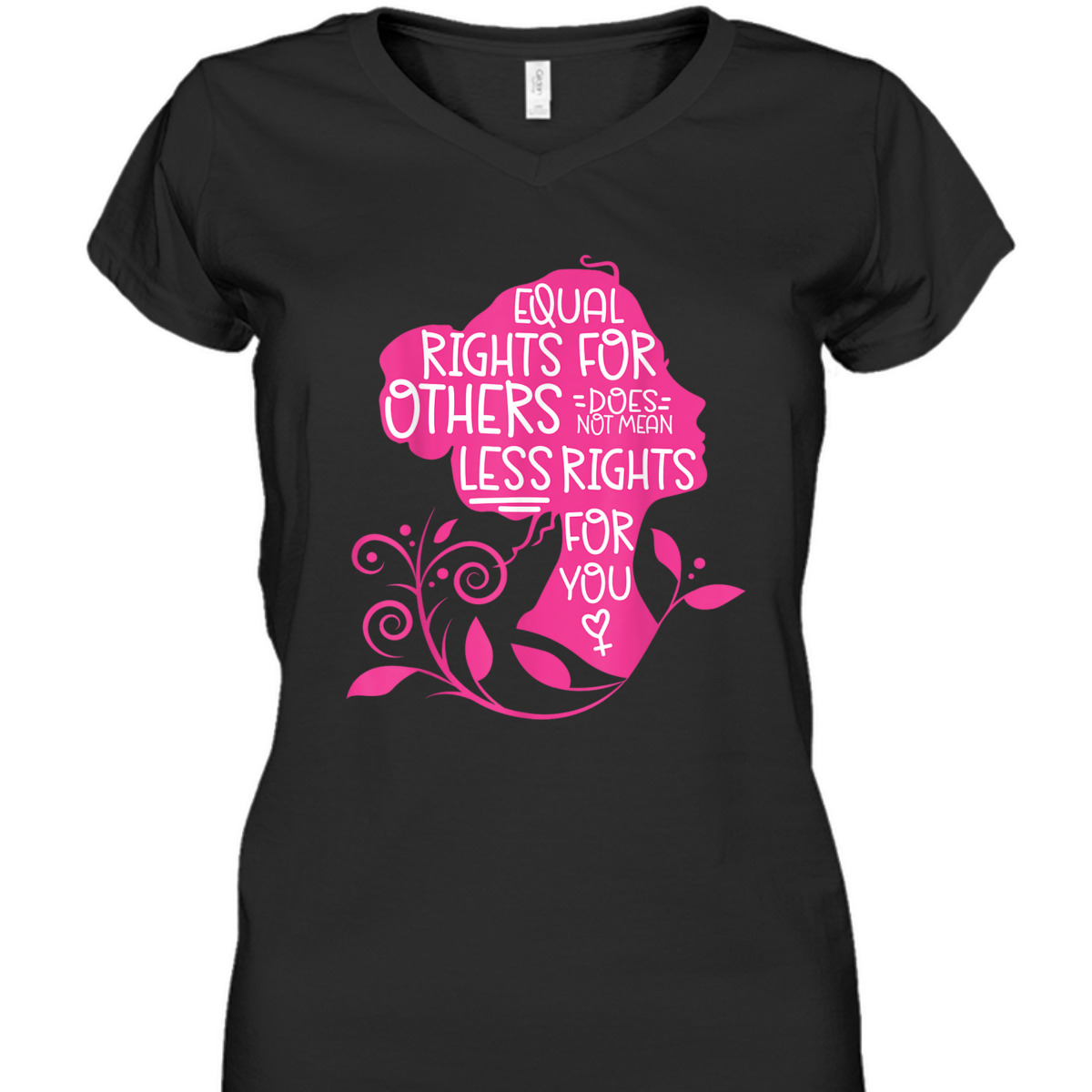 Feminist Equal Rights For Others Does Not Mean Less Rights T-Shirt