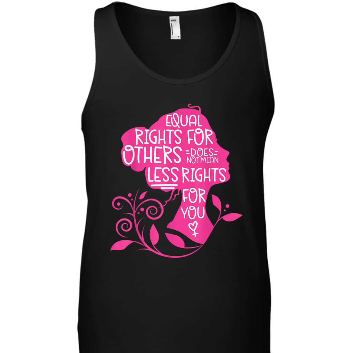 Feminist Equal Rights For Others Does Not Mean Less Rights T-Shirt Feminist Equal Rights For Others Does Not Mean Less Rights T-Shirt