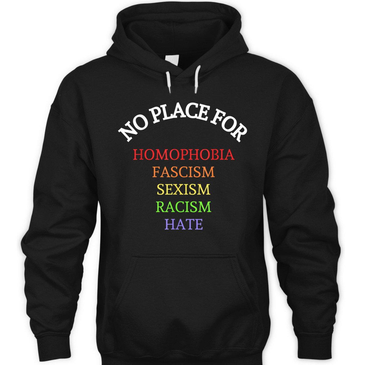 Equality No Place For Homophobia Fascism Racism Sexism Hate T-Shirt
