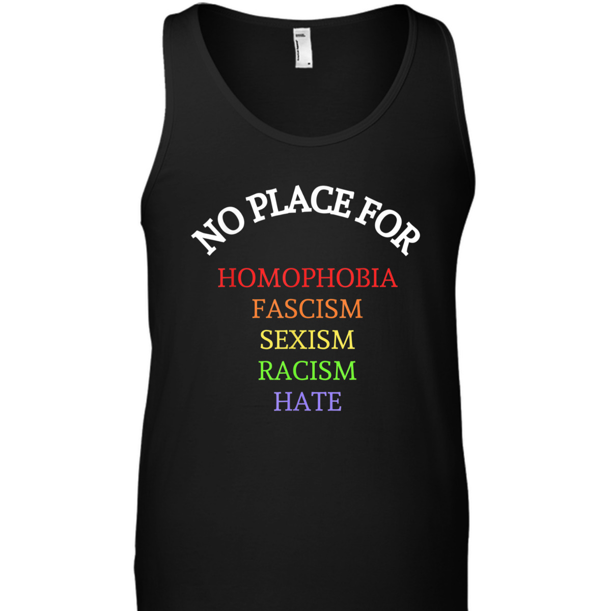 Equality No Place For Homophobia Fascism Racism Sexism Hate T-Shirt