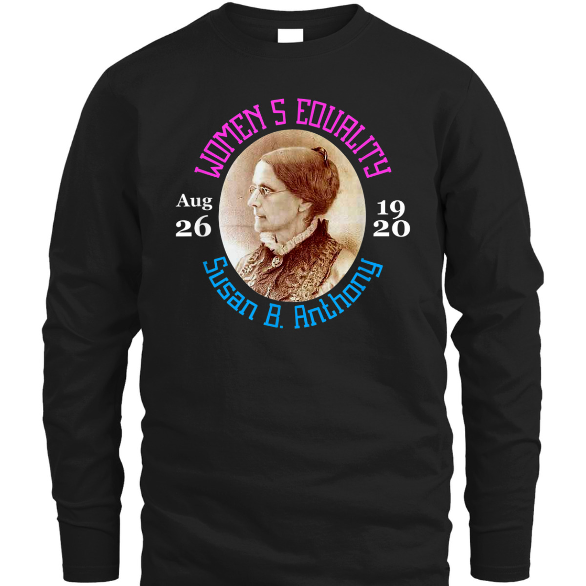 Equality Day Aug 26 Right To Vote Susan B Anthony T-Shirt