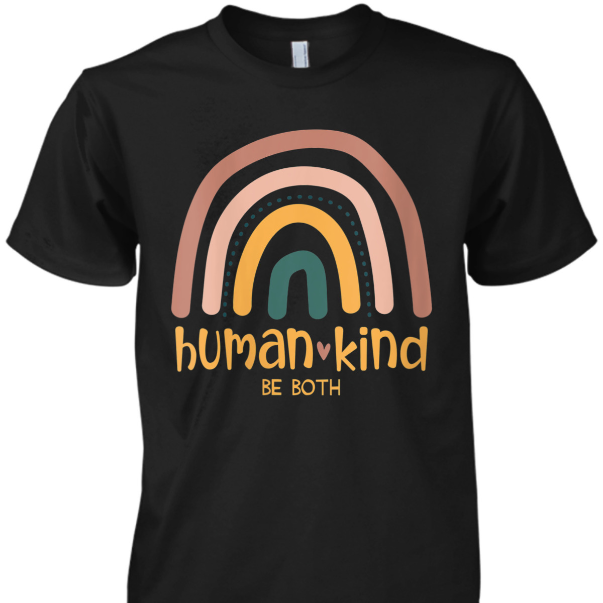 Womens Human Kind Be Both Equality Kindness Humankind Retro Rainbow T-Shirt