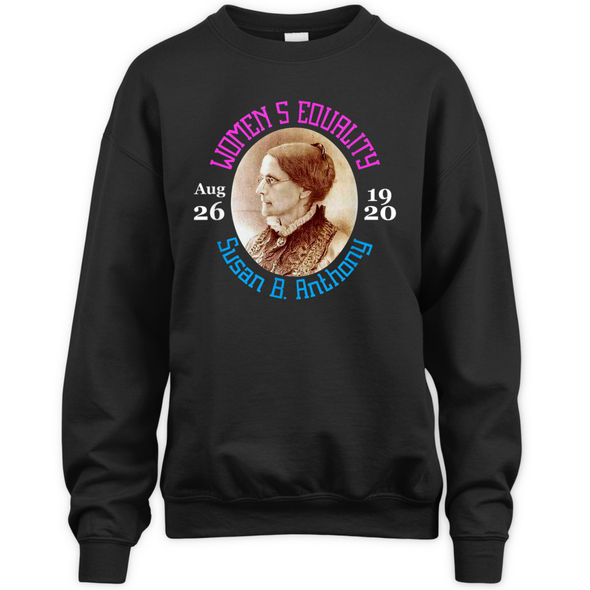 Equality Day Aug 26 Right To Vote Susan B Anthony T-Shirt Equality Day Aug 26 Right To Vote Susan B Anthony T-Shirt