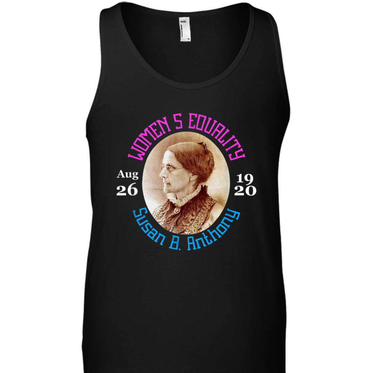 Equality Day Aug 26 Right To Vote Susan B Anthony T-Shirt Equality Day Aug 26 Right To Vote Susan B Anthony T-Shirt