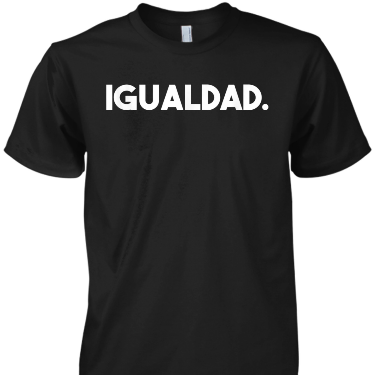 Igualdad Equality Spanish Translation T-Shirt Igualdad Equality Spanish Translation T-Shirt