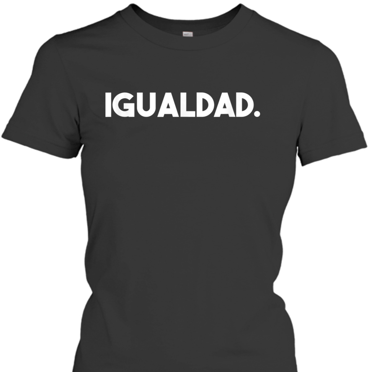 Igualdad Equality Spanish Translation T-Shirt