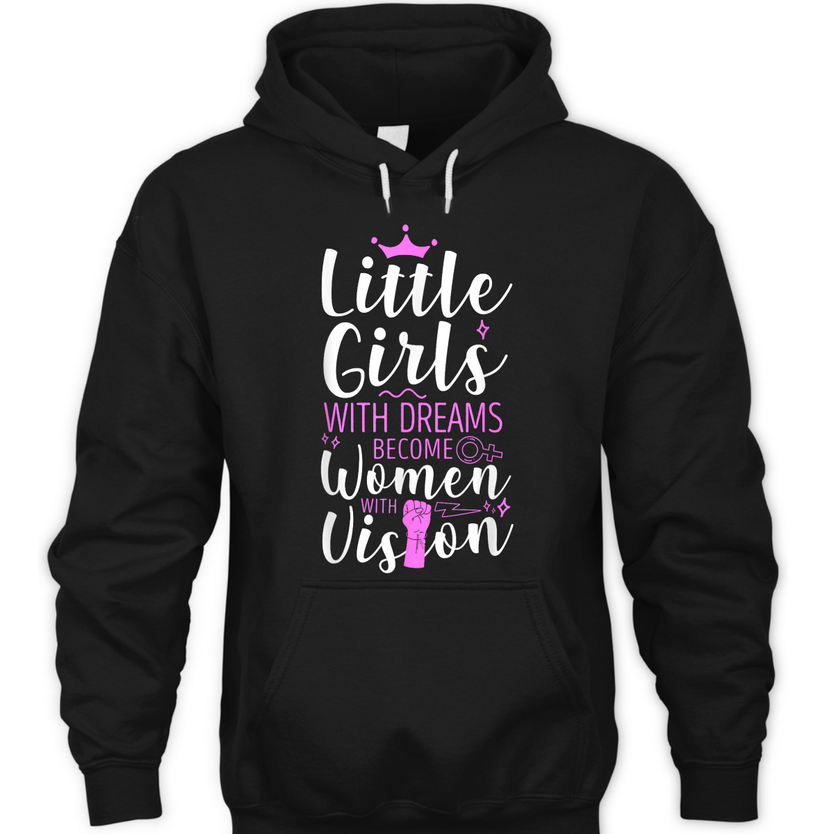 Feminist Little Girls With Dreams Become Women With Vision T-Shirt Feminist Little Girls With Dreams Become Women With Vision T-Shirt
