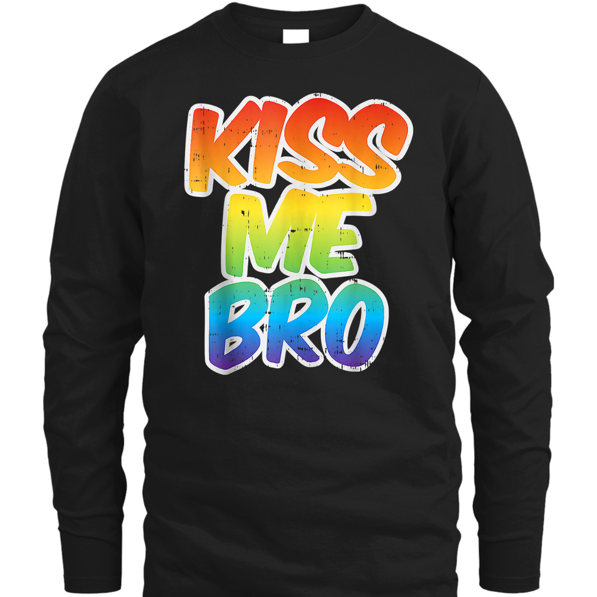 Kiss Me Bro Funny LGBT-Q Rainbow Gay Proud Equality Male T-Shirt
