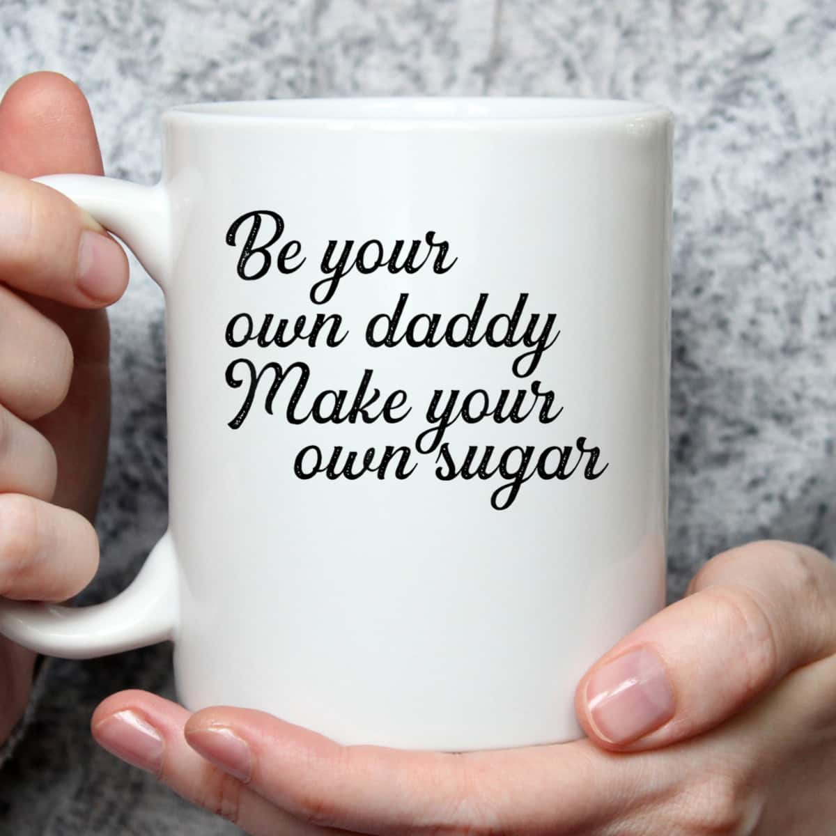 Be Your Own Daddy Make Your Own Sugar Feminist Hustlers T-Shirt