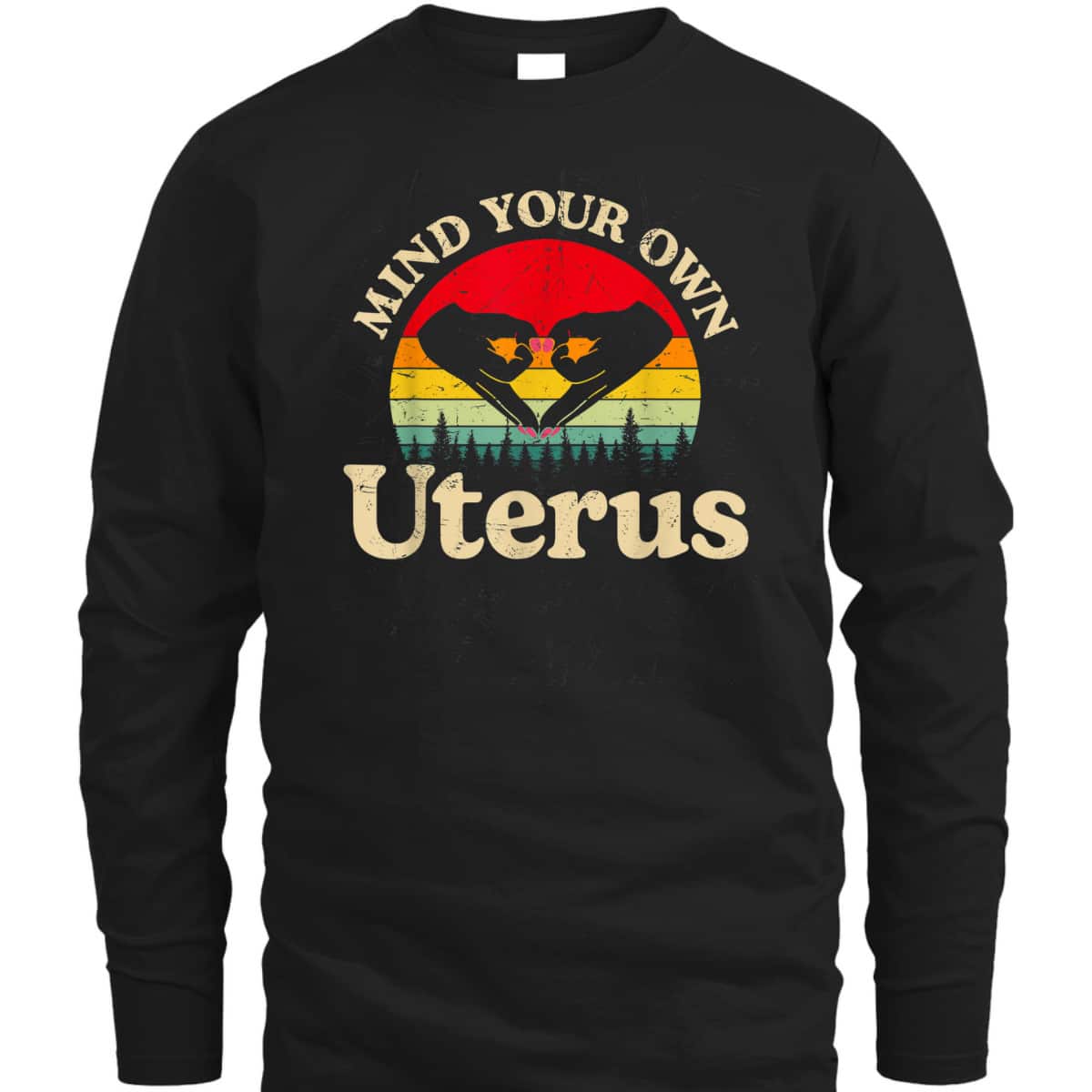 Mind Your Own Uterus Pro Choice Feminist Rights T-Shirt
