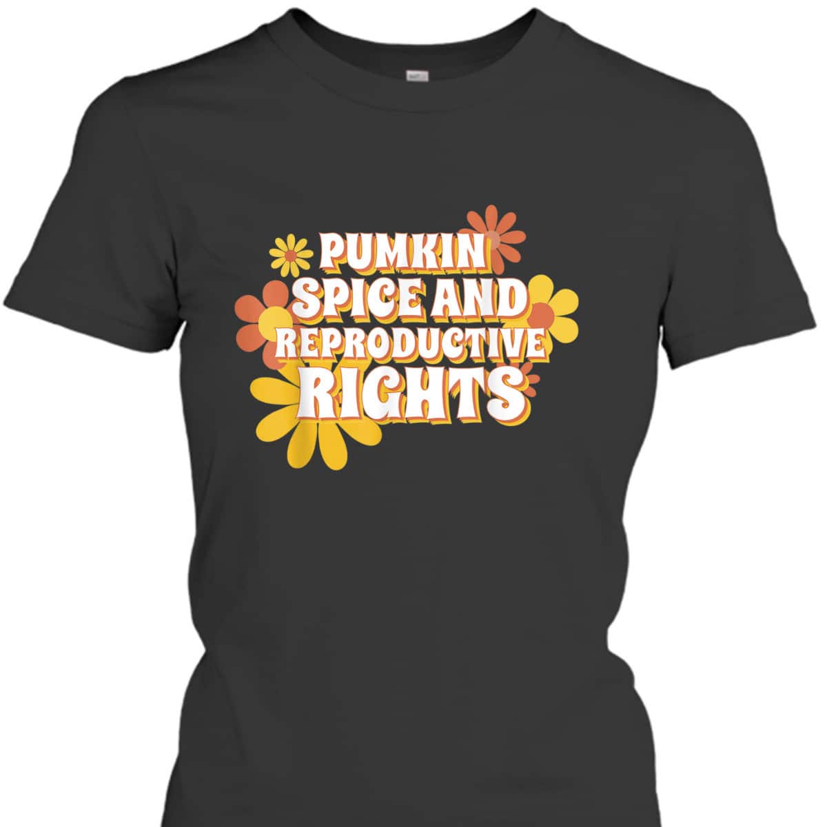 Pumpkin Spice And Reproductive Rights Fall Feminist Choice T-Shirt