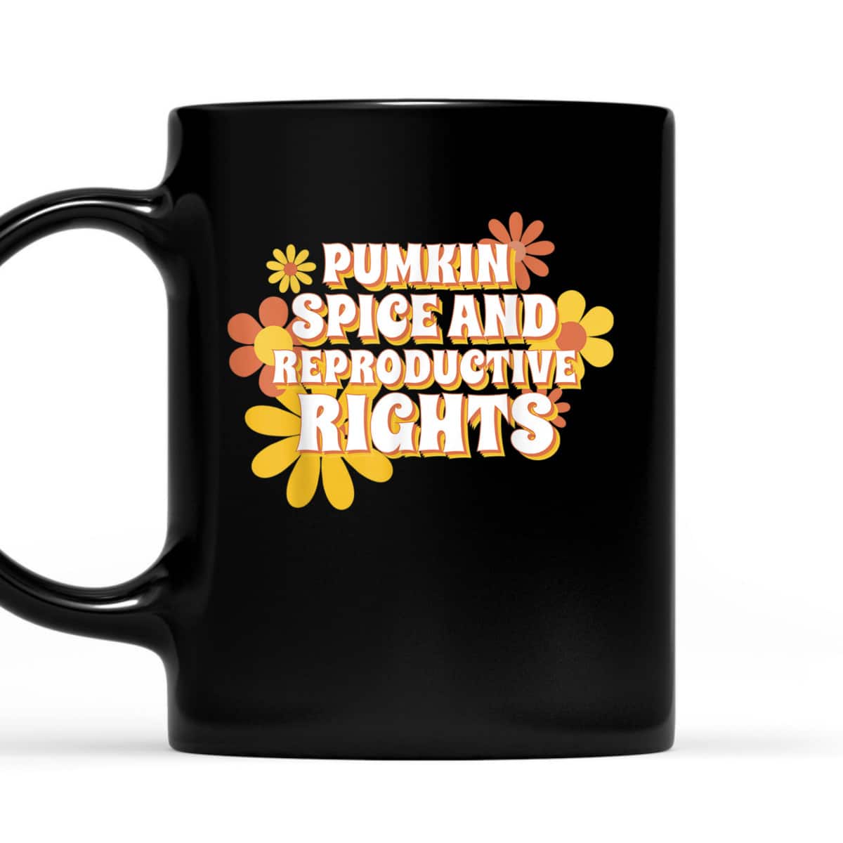 Pumpkin Spice And Reproductive Rights Fall Feminist Choice T-Shirt Pumpkin Spice And Reproductive Rights Fall Feminist Choice T-Shirt