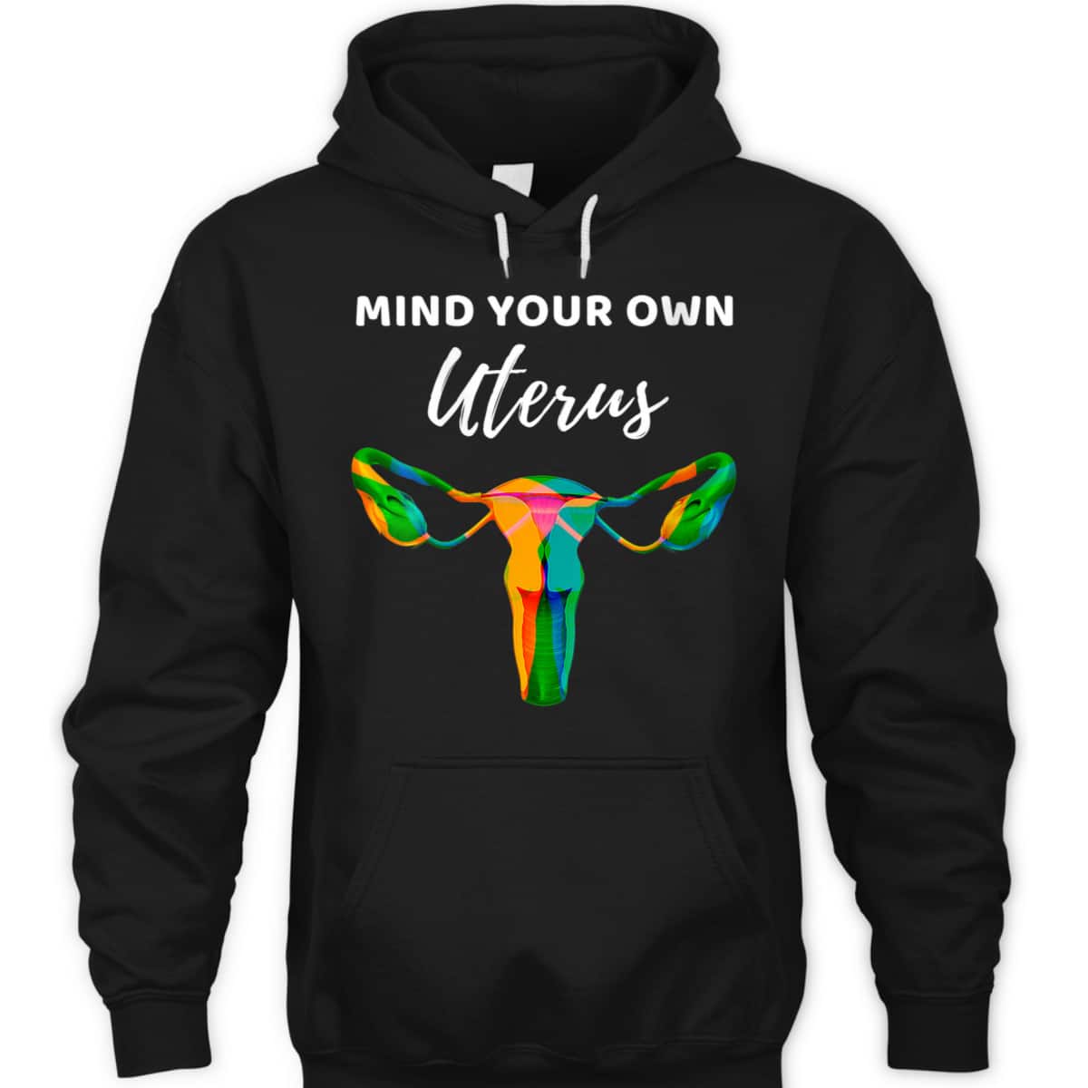 Womens Mind Your Own Uterus Sarcastic Feminist Rights T-Shirt Womens Mind Your Own Uterus Sarcastic Feminist Rights T-Shirt