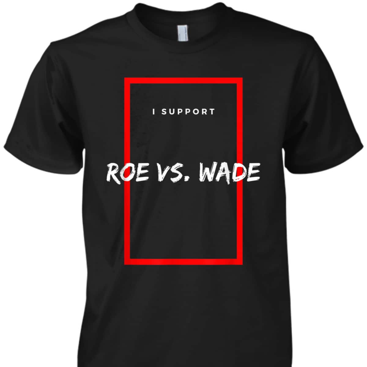 Defend Roe V Wade Pro Choice Abortion Rights Feminism T-Shirt