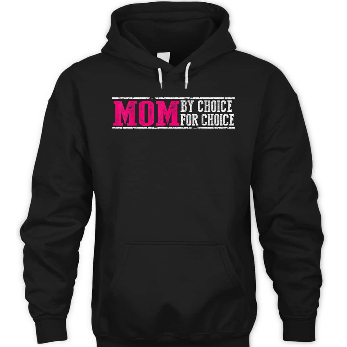Mom By Choice For Choice Pro Choice Feminist Rights T-Shirt
