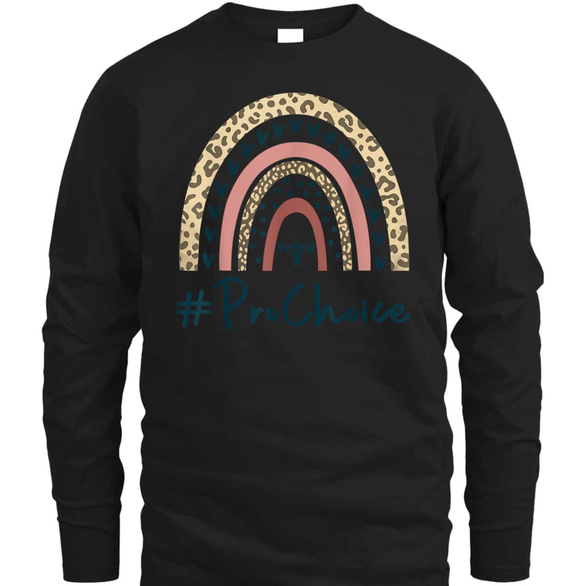 Pro Choice Leopard Rainbow Feminist Rights My Choice T-Shirt Pro Choice Leopard Rainbow Feminist Rights My Choice T-Shirt